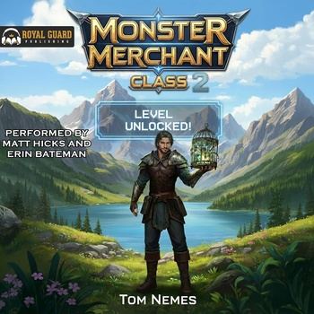 Monster Merchant Class 2: Level Unlocked! [LitRPG] - Tom Nemes