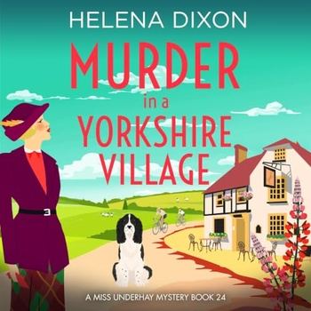 Murder in a Yorkshire Village - Helena Dixon