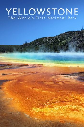 National Parks Exploration Series: Yellowstone 2011 1080p web YTS