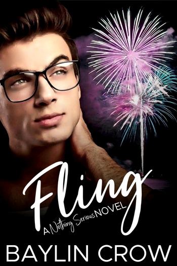 Nothing Serious 01 - Fling - Baylin Crow