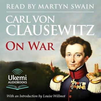 On War - Carl Von Clausewitz