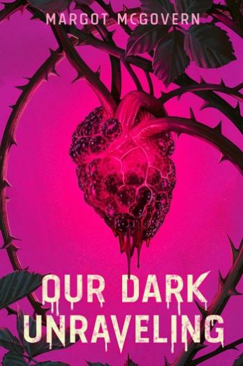 Our Dark Unraveling - Margot McGovern