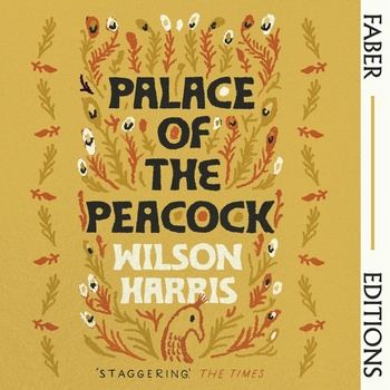 Palace of the Peacock - Wilson Harris