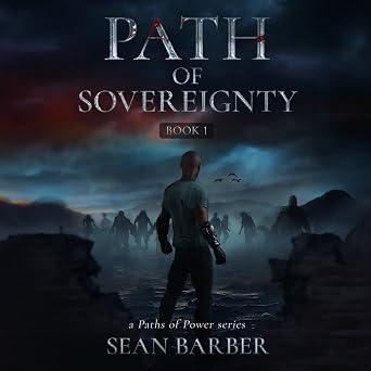 Path of Sovereignty, Book 1 - Sean Barber