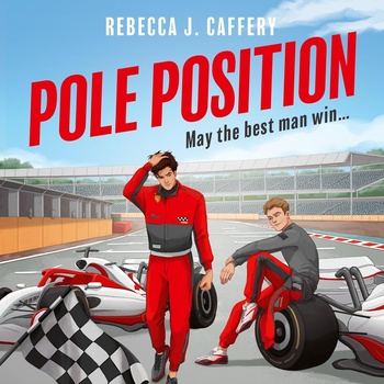 Pole Position (Pole Position, Book 1) - Rebecca J. Caffery