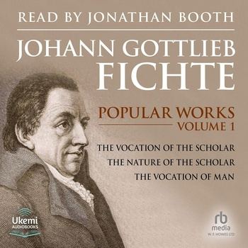 Popular Works Volume 1&2 - Johann Gottlieb Fitche