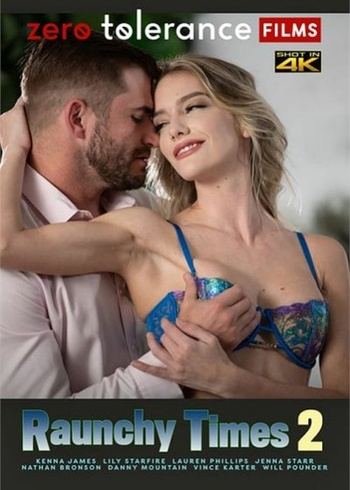 Raunchy Times 2 Zero Tolerance 2025 HD 1080p Split Scenes