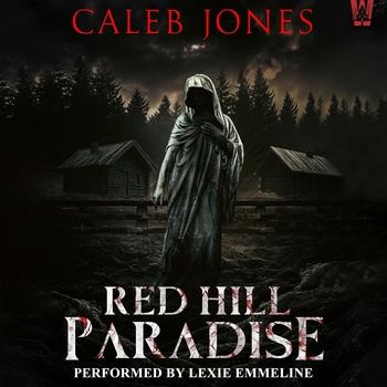 Red Hill Paradise: A Horror Novel - Caleb Jones