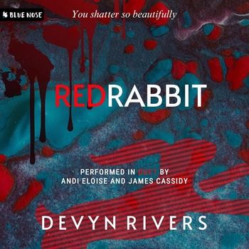 Red Rabbit: You Shatter So Beautifully [Red Rabbit Series, Book 1] - Devyn Rivers