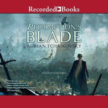 Redemption’s Blade: After the War, Book 1 - Adrian Tchaikovsky