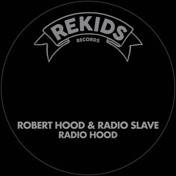 Robert_Hood_And_Radio_Slave-Radio_Hood-REKIDS300D-16BIT-WEB-FLAC-2026-TRB