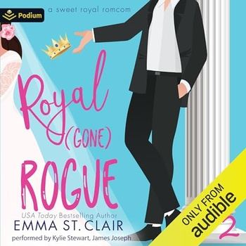 Royal Gone Rogue (Sweet Royal RomCom #2) - Emma St. Clair
