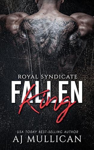 Royal Syndicate 01 - Fallen King - A J Mullican