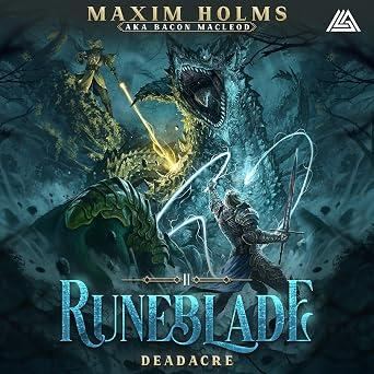 Runeblade, Book 2 - Deadacre - Maxim Holms, Bacon McLeod