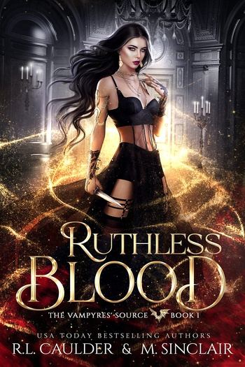 Ruthless Blood - The Vampyres’ Source #1 - R.L. Caulder, M. Sinclair