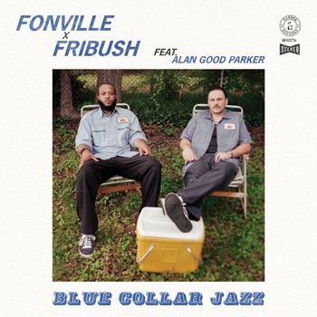 Sam_Fribush_Corey_Fonville-Fonville_X_Fribush_Presents_Blue_Collar_Jazz-24BIT-48KHZ-WEB-FLAC-2026-TRB
