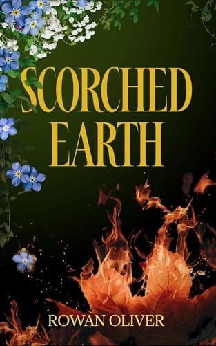 Scorched Earth - Rowan Oliver