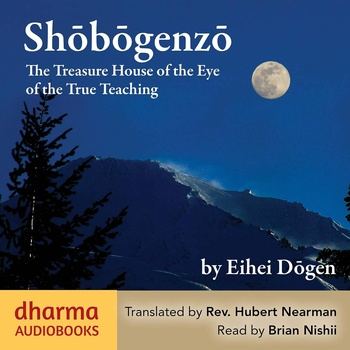 Shōbōgenzō: The Treasure House of the Eye of the True Teaching - Rev. Hubert Nearman, Eihei Dōgen