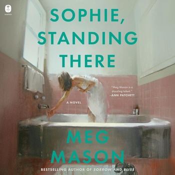 Sophie, Standing There - Meg Mason