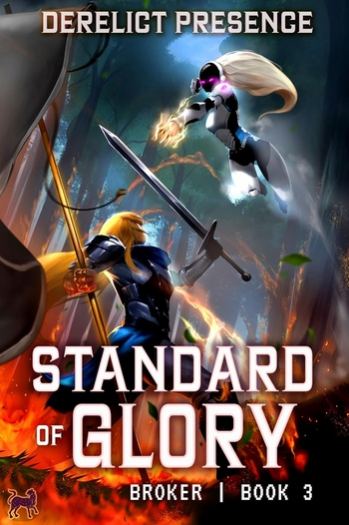 Standard of Glory, Book 3 of Broker - Derelict Presence