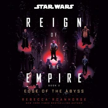 Star Wars Reign of the Empire Edge of the Abyss - Rebecca Roanhorse