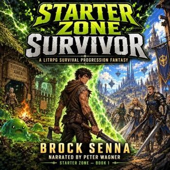 Starter Zone Survivor Book 1 - Brock Senna
