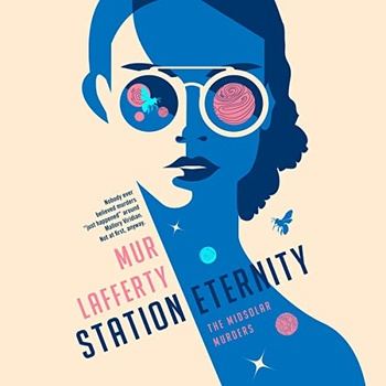 Station Eternity (Midsolar Murders #!) - Mur Lafferty