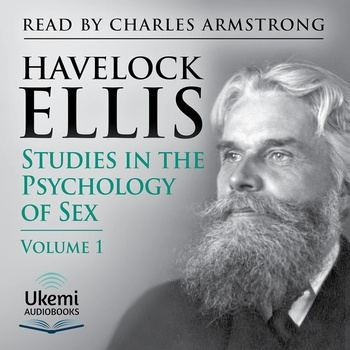 Studies in the Psychology of Sex: Volume 1&2 - Havelock Ellis