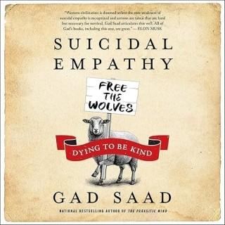 SUICIDAL EMPATHY by Gad Saad (Audiobook)(Nonfiction)