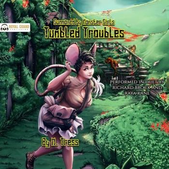 Summoned by Monster Girls Book 4 - Tumble Troubles - M. Tress