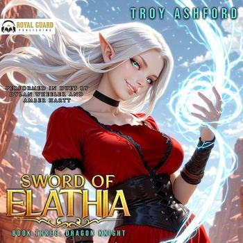 Sword of Elathia 3 - Troy Ashford