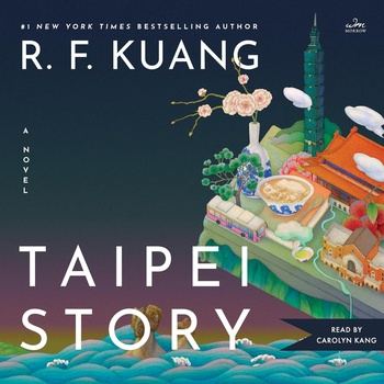 Taipei Story - R.F. Kuang