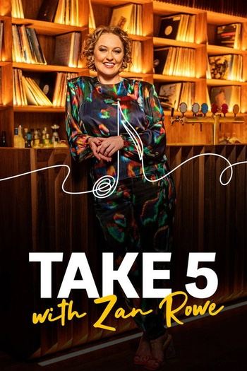 Take 5 With Zan Rowe S05E03 1080p HDTV H264-DARKFLiX EZTV