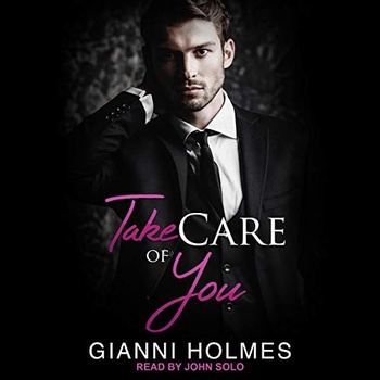 Take Care Series 1-3 (Re-up) - Gianni Holmes
