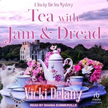 Tea With Jam & Dread (Tea by the Sea Mysteries #6) - Vicki Delany