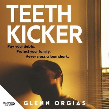 Teeth Kicker - Glenn Orgias