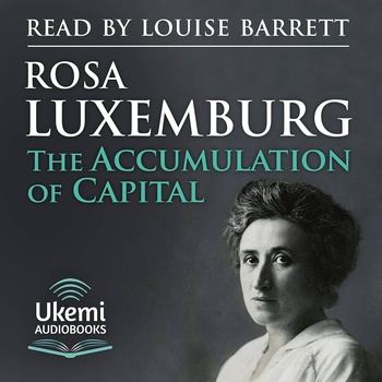 The Accumulation of Capital - Rosa Luxemburg
