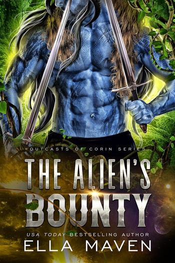The Alien’s Bounty - Outcasts of Corin #4 - Ella Maven