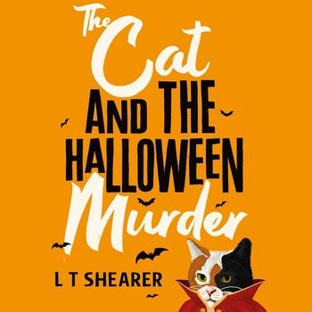 The Cat and the Halloween Murder: Conrad the Cat Detective, Book 5 - L T Shearer
