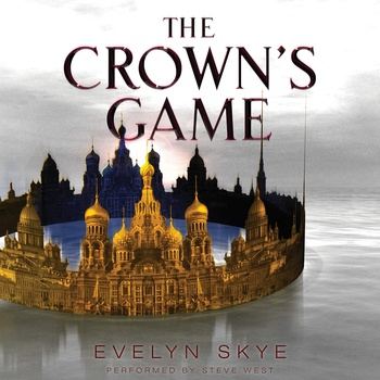 The Crown’s Game, Book 1 - Evelyn Skye