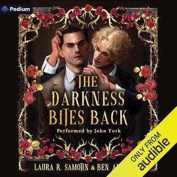 The Darkness Bites Back - Ben Alderson, Laura R. Samotin