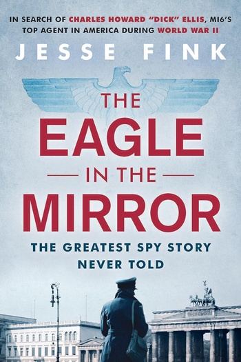 The Eagle in the Mirror - Jesse Fink