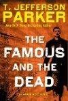 The Famous and the Dead (Charlie Hood #6 - T. Jefferson Parker