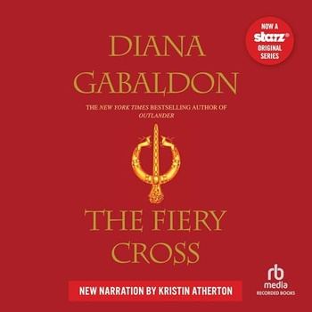 The Fiery Cross (Kristin Atherton Narration) - Diana Gabaldon