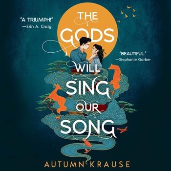 The Gods Will Sing Our Song - Autumn Krause