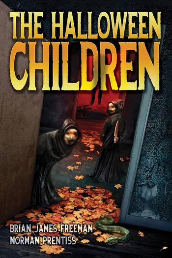 The Halloween Children - Brian James Freeman, Norman Prentiss