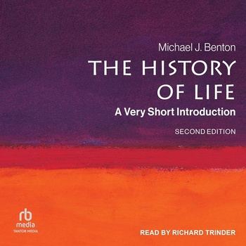The History of Life: A Very Short Introduction 2nd Edition - Michael J. Benton
