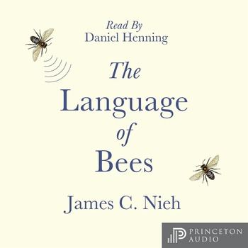 The Language of Bees - James C. Nieh