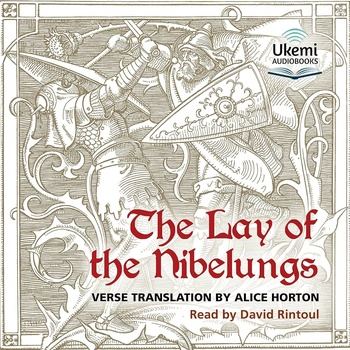 The Lay of the Nibelungs - Alice Horton