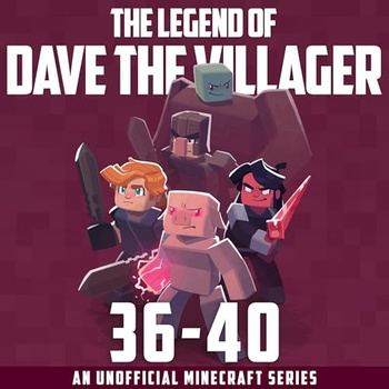 The Legend of Dave the Villager, Books 36 - 40, An Unofficial Minecraft Series (Dave the Villager Collections, Book 8) - Dave Villager